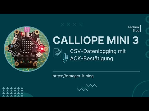 Calliope Mini 3 als Datenlogger – Sensordaten per USB übertragen, in Excel auswerten