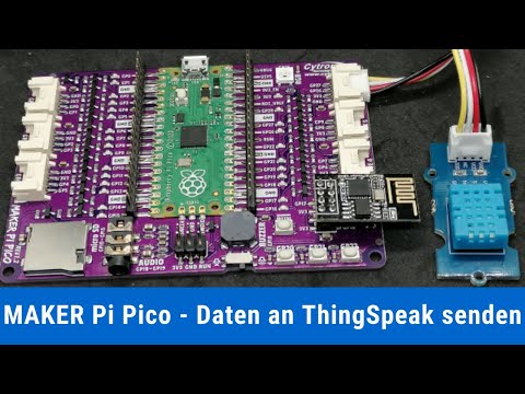 MAKER Pi Pico - Daten eines DHT11 Sensors an ThingSpeak senden