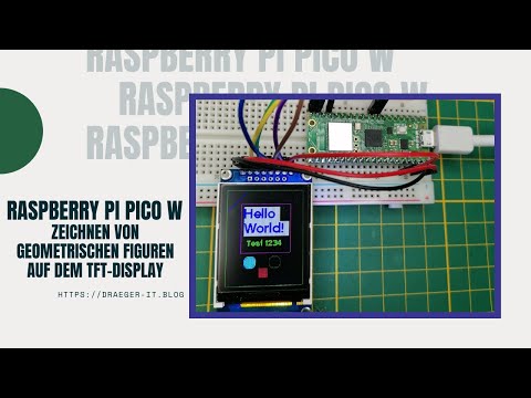 Zeichnen von einfachen geometrischen Figuren am Raspberry Pi Pico W auf einem TFT-Display