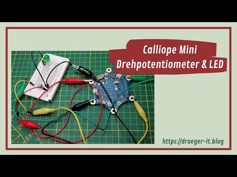 Calliope Mini - Helligkeit einer LED mit einem Drehpotentiometer steuern