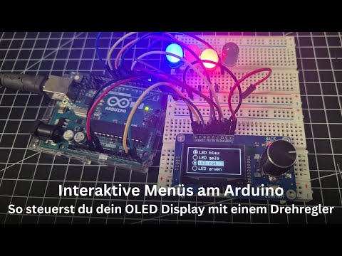 Interaktive Menüs am Arduino: So steuerst du dein OLED Display mit einem Drehregler
