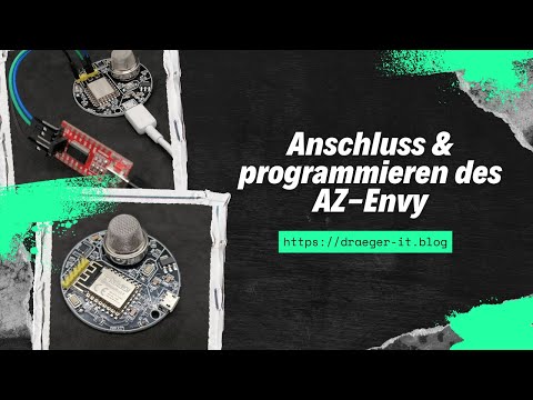Anschluss &amp; programmieren des AZ-Envy in der Arduino IDE 2.0