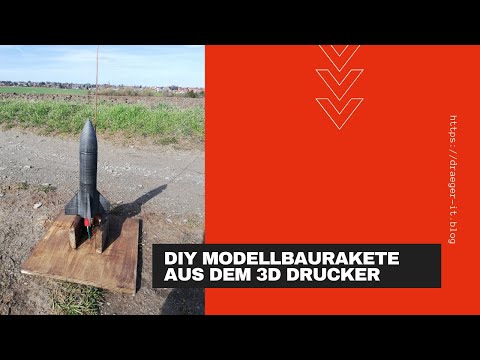 DIY Modellbaurakete aus dem 3D Drucker