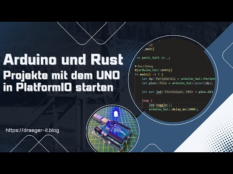 Arduino und Rust: Projekte mit dem UNO in PlatformIO starten