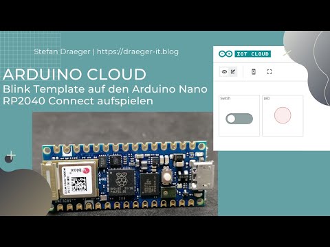 Arduino Cloud - Blink Template auf Arduino Nano RP2040 Connect aufspielen