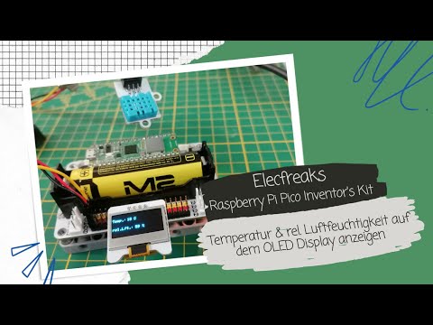 DHT11 Sensor &amp; OLED-Display, Elecfreaks - Raspberry Pi Pico Inventor&#039;s Kit
