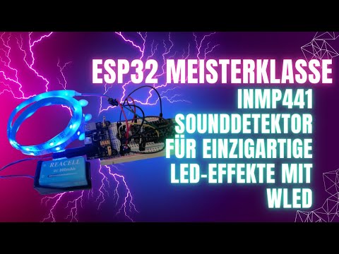 ESP32 mit WLED - Mikrofonmodul INMP441 für Soundreactive Effekte nutzen