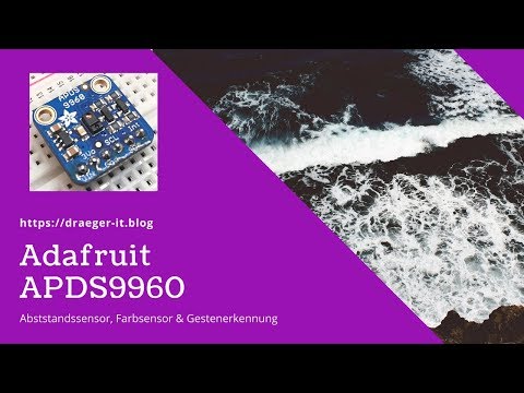 Adafruit APDS9960 - Abstand, Geste und Farbsensor