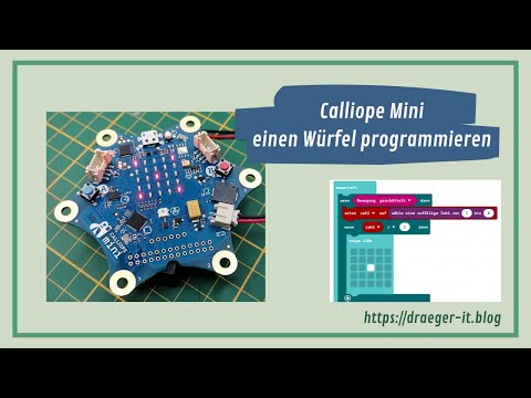 Calliope Mini - einen Würfel programmieren