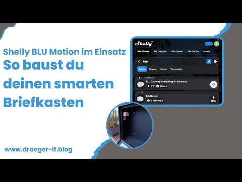Shelly BLU Motion im Einsatz: So baust du deinen smarten Briefkasten