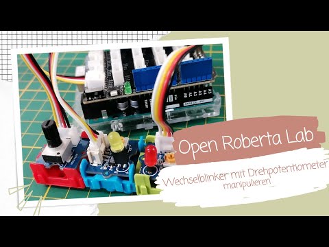 Open Roberta Lab - Wechselblinker mit Drehpotentiometer manipulieren