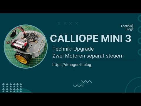 Calliope Mini 3 - steuern von DC-Motoren über MakeCode