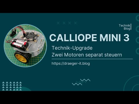 Calliope Mini 3 - steuern von DC-Motoren über MakeCode