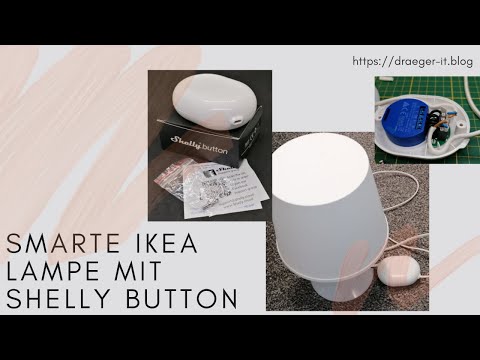 Smarte IKEA Lampe mit Shelly Button