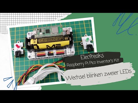 Wechsel blinken zweier LEDs mit dem Elecfreaks - Raspberry Pi Pico Inventor&#039;s Kit