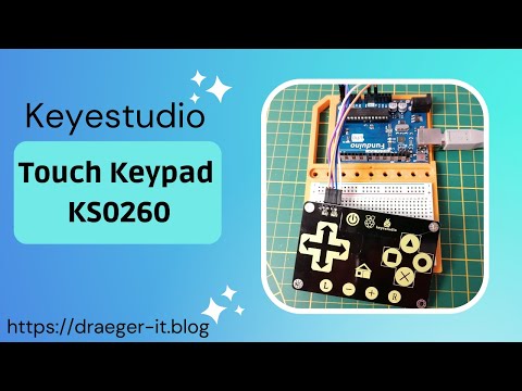 Keyestudio Touch Keypad KS0260 am Arduino UNO programmieren