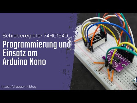 Schieberegister 74HC164D: Programmierung und Einsatz am Arduino Nano