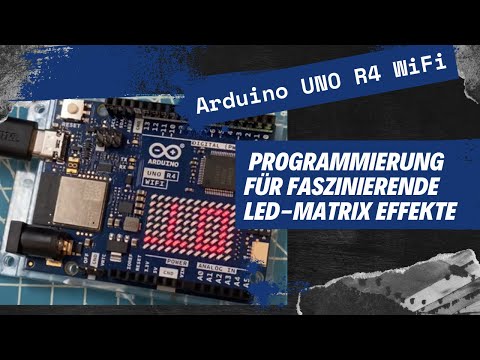 programmieren der LED Matrix am Arduino UNO R4 WiFi
