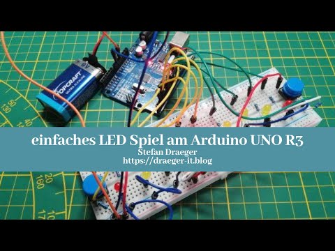 ein kleines, einfaches LED Spiel am Arduino UNO R3