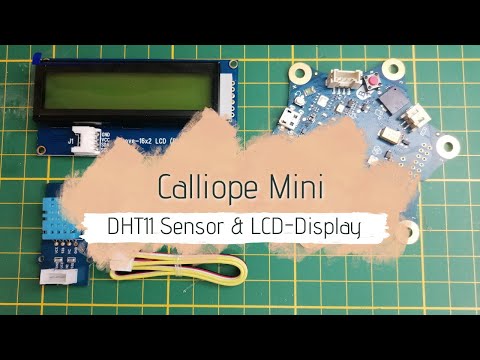 Calliope Mini - DHT11 Sensor &amp; LCD-Display