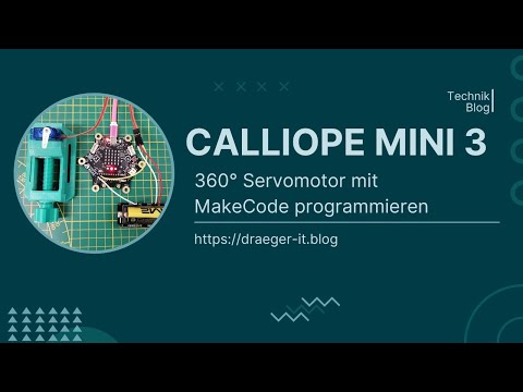Calliope Mini 3 - 360° Servomotor steuern