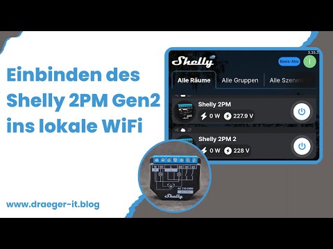 Einbinden des Shelly 2PM Gen2 ins lokale WiFi