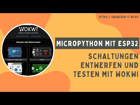 MicroPython &amp; ESP32 - Schaltungen entwerfen und testen mit Wokwi