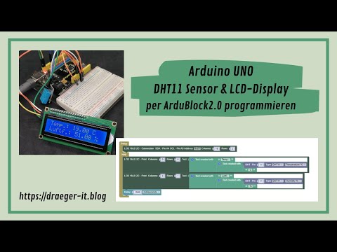 Arduino UNO- DHT11 Sensor &amp; LCD-Display per ArduBlock2.0 programmieren