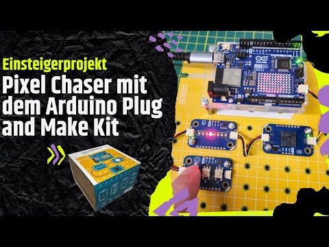 Einsteigerprojekt: Pixel Chaser mit dem Arduino Plug and Make Kit