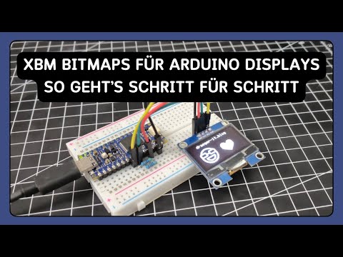 XBM Bitmaps für Arduino Displays: So geht’s Schritt für Schritt
