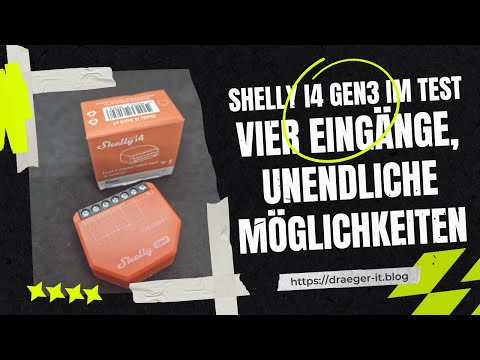 Shelly i4 Gen3 im Test: Vier Eingänge, unendliche Möglichkeiten
