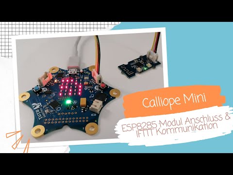 Calliope Mini &amp; ESP8285 Modul - programmieren eines Webhooks mit Notifications