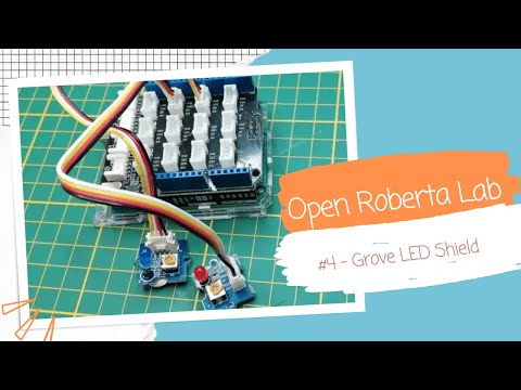 Open Roberta Lab #4 - Grove LED Shield