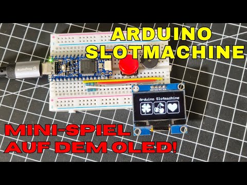 Glücksspiel im Mini-Format: Slotmaschine mit Arduino &amp; OLED bauen