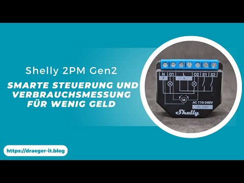Shelly 2PM Gen2: Smarte Steuerung und Verbrauchsmessung für wenig Geld