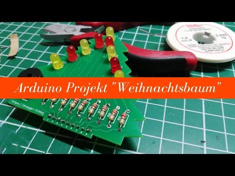 Arduino Projekt &quot;Weihnachtsbaum&quot;