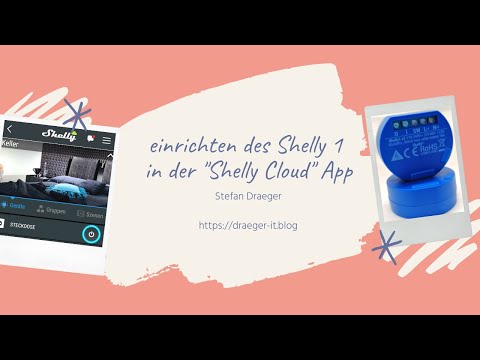 Shelly 1 in der Shelly Cloud App einrichten