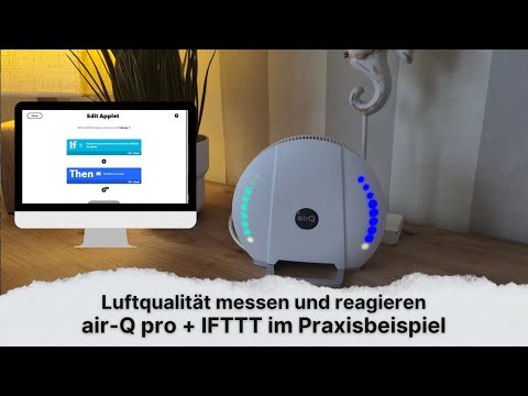 Luftqualität messen und reagieren: air-Q pro + IFTTT im Praxisbeispiel