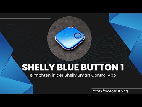 Shelly Blu Botton 1 in der Shelly Smart Control App einrichten