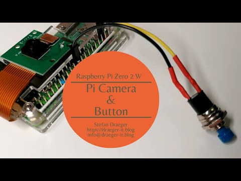 Raspberry Pi Zero 2 W - Pi Camera &amp; Button