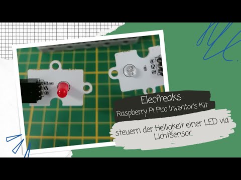 steuern der Helligkeit einer LED via Lichtsensor Elecfreaks - Raspberry Pi Pico Inventor&#039;s Kit