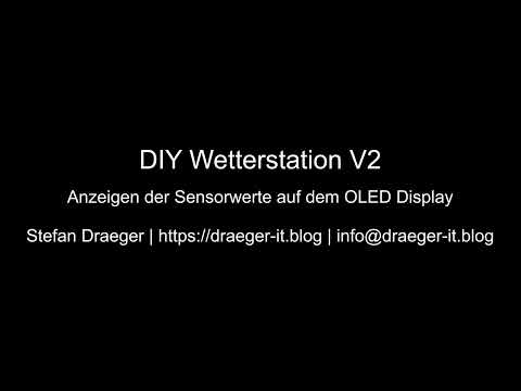 DIY Wetterstation V2 - Anzeigen der Sensorwerte auf einem OLED Display
