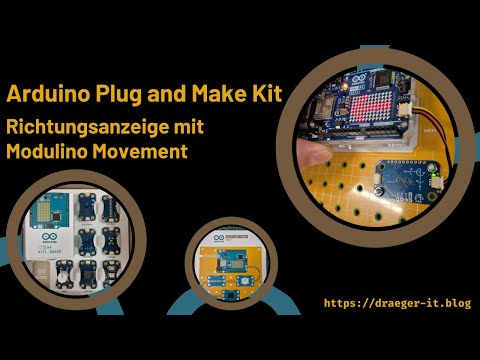 Arduino Plug and Make Kit: Richtungsanzeige mit Modulino Movement