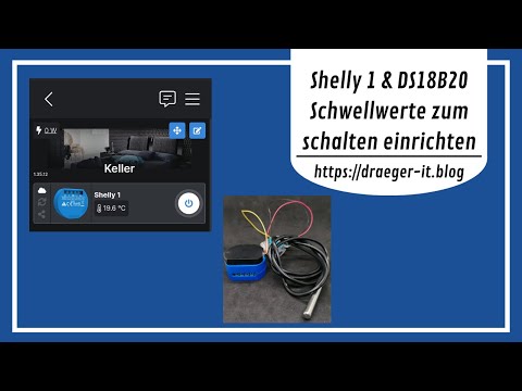 Shelly App - einrichten eines Schwellenwertes zum Schalten mit Sensor DS18B20