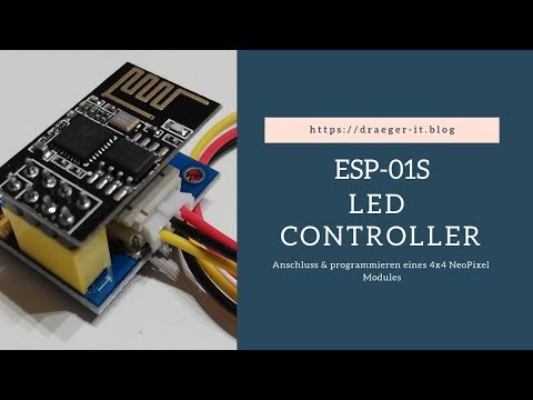 ESP-01s LED Controller - Anschluss &amp; Programmieren eines 4x4 NeoPixel Modules