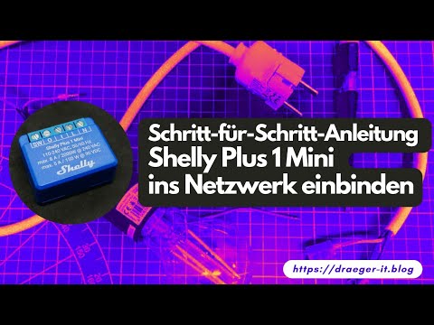 Shelly Plus 1 Mini - Schaltung mit einer Lampe aufbauen und Integration ins Heimnetzwerk