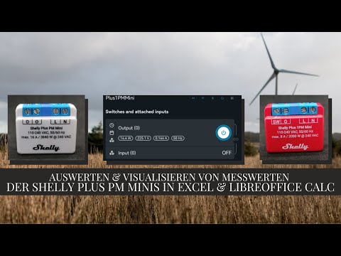 Auswerten &amp; Visualisieren von Messwerten der Shelly Plus PM Minis in Excel &amp; LibreOffice Calc