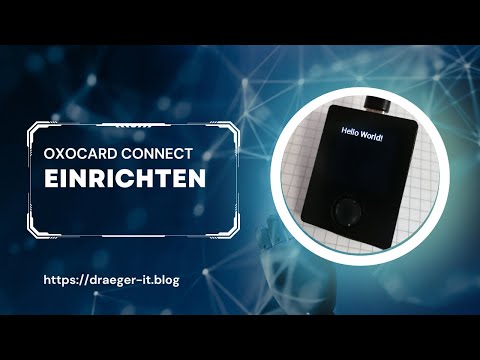 Einrichten der Oxocard Connect