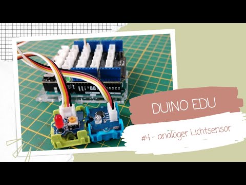 DUINO EDU #4 - analoger Lichtsensor