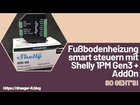 Fußbodenheizung smart steuern mit Shelly 1PM Gen3 + AddOn: So geht’s!
